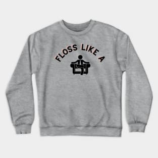 Floss Like A Boss Crewneck Sweatshirt